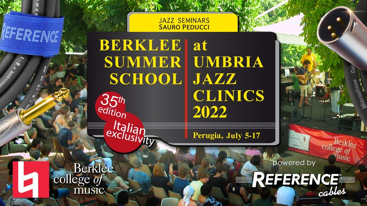 Berklee at Umbria Jazz Clinics 2022, sempre con Reference®